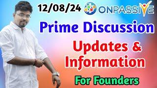 #ONPASSIVE Prime Discussion || Updates & Information || For Founders ||