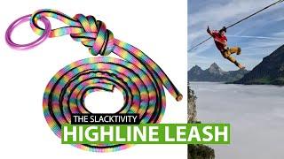 The SLACKTIVITY Leash - Certified for Highline use