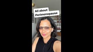 All about Perimenopause