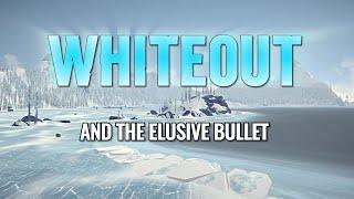 Whiteout: No Sleep, No Leaving the Region... and No Bullets?