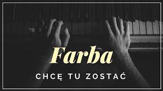 Farba - Chcę tu zostać + tekst, słowa, napisy.