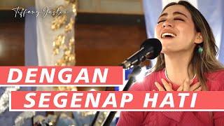 DENGAN SEGENAP HATI | JUST WORSHIP