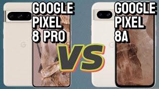 Google pixel 8 pro vs Google pixel 8a