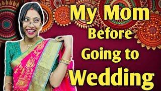 My Mom before going to Wedding  || #funny #bengalicomedy #motherdaughter #bongposto