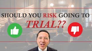 Pros and Cons Of Going To Trial From A Defense Lawyer