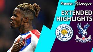 Leicester City v. Crystal Palace | PREMIER LEAGUE EXTENDED HIGHLIGHTS | 2/23/19 | NBC Sports