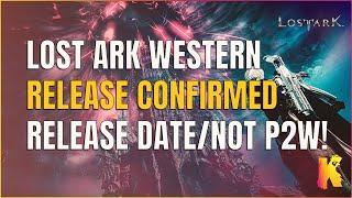 Lost Ark EU/NA Release Date! Lost Ark Confirmed For The West! Not Pay To Win!