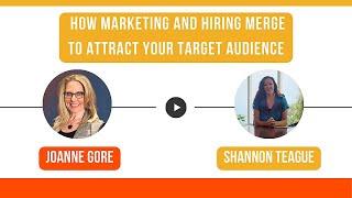 How Marketing and Hiring Merge to Attract Your Target Audience #businessinterview