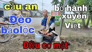 Sư Khất Thực Đi bộ cầu an Trên Đèo Bảo Lộc-chia sẽ câu chuyện huyền bí cơ mật