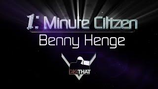 1 Minute Citizen Benny Henge - Star Citizen