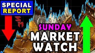 Sunday SPECIAL Market Watch! Gold & Silver