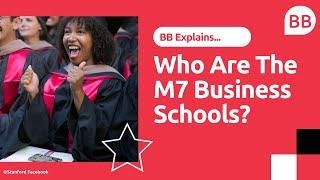 Who Are The Magic 7 Business Schools? | Harvard MBA, Stanford MBA, Wharton MBA