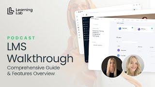 The Learning Lab LMS Walkthrough | Comprehensive Guide & Features Overview