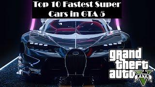 Top 10 Fastest Super Cars in GTA 5 (2021)