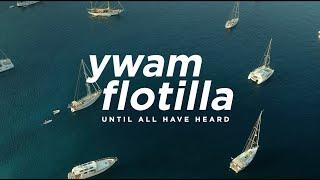 YWAM Flotilla - Until All Have Heard