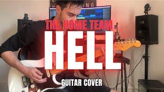 The Home Team - Hell (guitar cover)