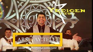 Arsi Gulmammedow - Ay telli (Cover Ara Gevorgyan-Sardarapat)