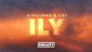 kirkiimad, CG5 - ily (Lyrics)