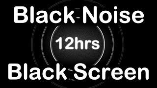 Black Noise Black Screen 12 hours. Black Noise for Studying, Sleeping and Relaxation. Sweet Noise