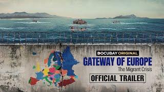 Burdened by Borders: A Continent on the Brink | Gateway Of Europe | DocuBay