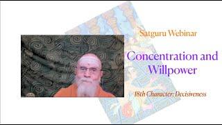 Satguru Webinar: Concentration and Willpower,