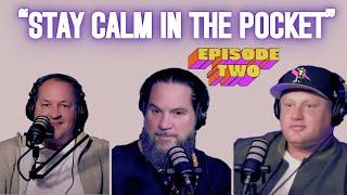 EP 2 - STAY CALM IN THE POCKET