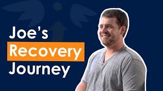 Hope Starts Here | Joe's Journey Into Recovery