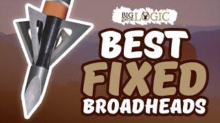 Best Fixed Broadheads : 2020 Complete Review | Big Game Logic