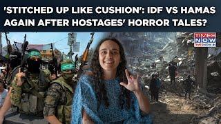 Israeli Hostages 'Stitched Like Cushion'? IDF Suits Up As Captives Detail Horrific Hamas Treatment?