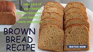 How To Make Whole Wheat Brown Bread  |    ब्राउन ब्रेड की रेसिपी   |   HEALTHY BREAD