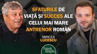 BIBLIA LUI LUCESCU. TINEREȚE FĂRĂ BĂTRÂNEȚE ȘI FOTBAL FĂRĂ DE MOARTE. | Fain & Simplu Podcast 210