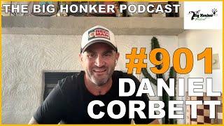 The Big Honker Podcast Episode #901: Daniel Corbett