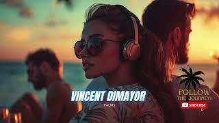 Palms-VINCENT DIMAYOR Tropical Deep House Vibes - Relaxing Ocean Beats for Paradise Escape 