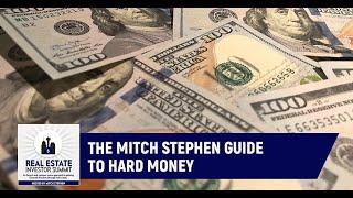 The Mitch Stephen Guide To Hard Money