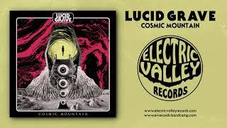 Lucid Grave - Cosmic Mountain (Full Album 2022) | Electric Valley Records