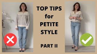 Top Tips for Petite Style - Part II