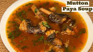 Mutton Paya Soup - Healthy Paya Soup Recipe - Goat Trotters Soup By Powerchef Pranav