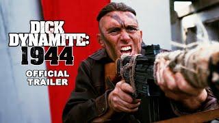 Dick Dynamite: 1944 (2024) Official Trailer