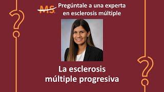 La esclerosis múltiple progresiva