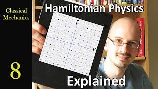 Hamiltonian Physics Explained - Let's Learn Classical Physics - Goldstein Chapter 8