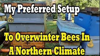 My Preferred Setup to Overwinter Bees in a Northern Climate