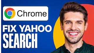  How To Fix Yahoo Search in Chrome - Remove Yahoo Search from Chrome 2025
