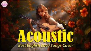 The Best Of Acoustic Songs Cover 2024 Playlist ️ Top Acoustic Love Songs Cover Of All Time