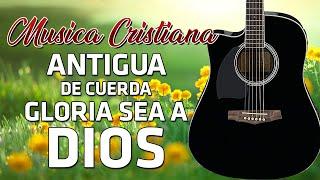 Musica De Cuerda ​Antiguos De Más De 100 Años - GUITARRA PENTECOSTAL ALEGRE con Letra