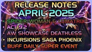 RELEASE NOTES APRIL 2025 | SPIDER-WOMAN | LUMATRIX | ACT 9.2! | AW SHOWCASE | INCURSIONS SAGA | MCOC