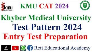 KMU CAT Test Pattern 2024 | KMU Test Preparation 2024 | Khyber Medical University KMU Test 2024