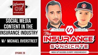 Ep.20 - Social Media Content In The Insurance Industry w/ Michael Overstreet!