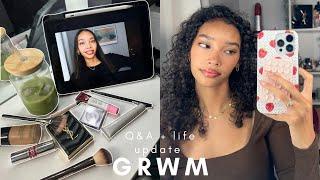 chit chat GRWM  — life update, Q&A , makeup tut