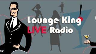 Lounge King Radio LIVE