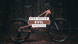 Evil Wreckoning // Bike Review